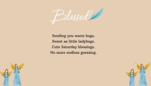 Cute Saturday Blessings for Friends and Family