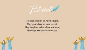 Happy April Blessings for Friends and Family